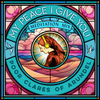 My Peace I Give You (Meditation Mix) by Adrian Bradbury