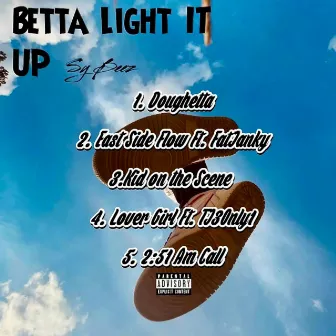 Betta Light It Up by Sy Beez