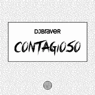 Contagioso by DJ Braver