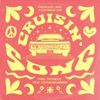 Cruisin' Song by Raúl Pacheco