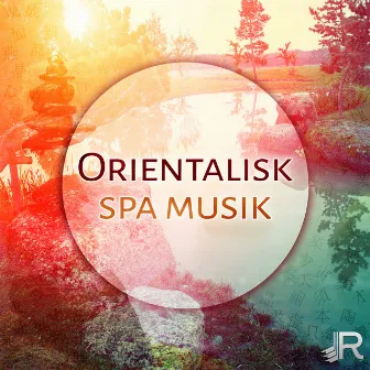 Orientalisk spa musik: Japanska musikupplevelse, Reiki massage, Hälsocenter, Bästa instrumentala låtar för aromaterapi by Naturliga Ljudterapi Masters