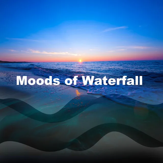 Moods of Waterfall