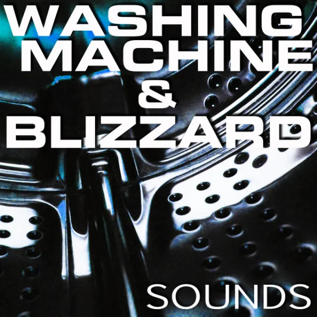 Washing Machine & Blizzard Sounds