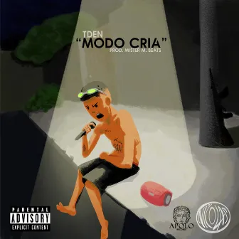 Modo Cria by Tden Mc