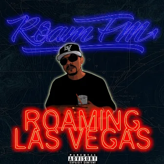 Roaming Las Vegas by ROAM FM