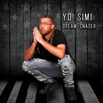 Dream Chaser by Yo Simi