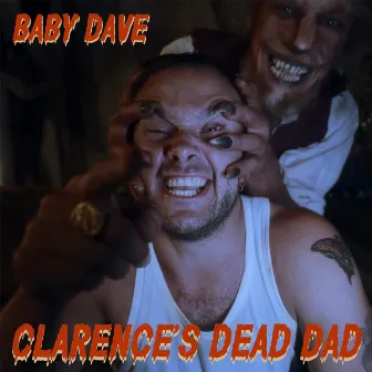 Clarence's Dead Dad by Baby Dave