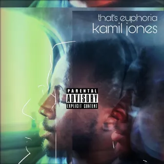 Thats Euphoria by Kamil Jones