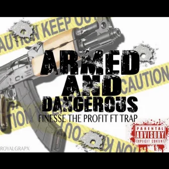 Armed & Dangerous by Finesse the Profit