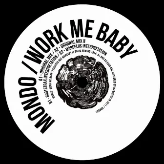 Work Me Baby EP by Mondo