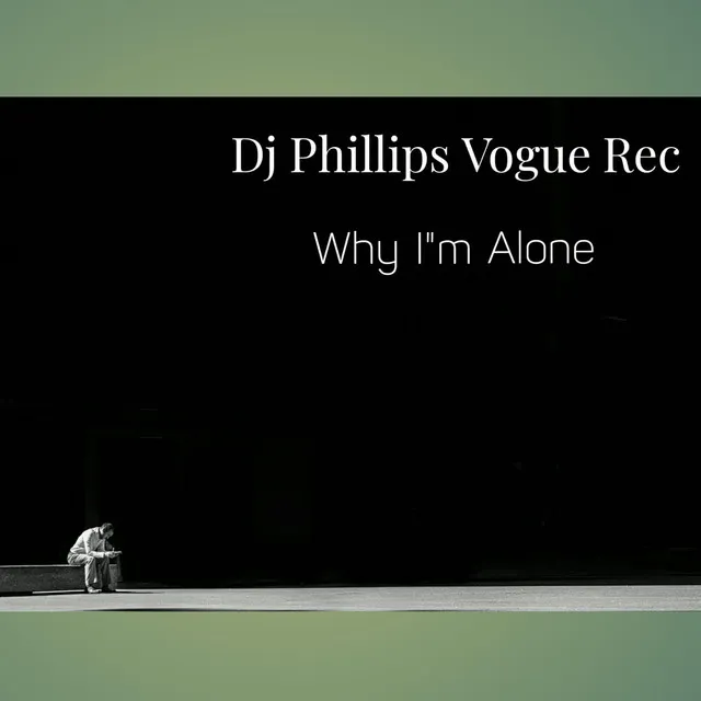 Why I'm Alone