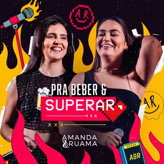 Pra Beber e Superar by Amanda e Ruama