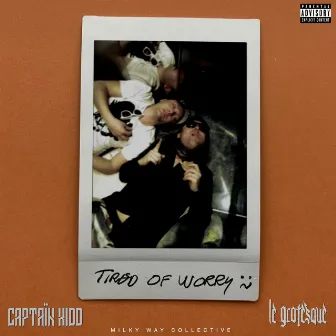 Tired of worry by Captain Kidd