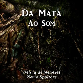 Da Mata ao Som by Deivid de Menezes