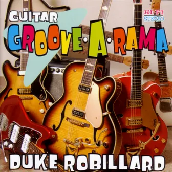 Guitar Groove-A-Rama by Duke Robillard