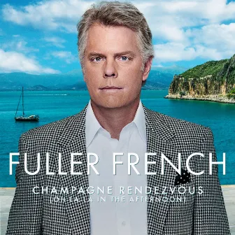 Champagne Rendezvous (Oh-La-La in the Afternoon) by Fuller French