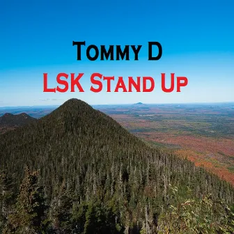 Lsk Stand Up by Tommy D