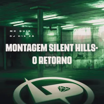 Montagem Silent Hills- O Retorno by MC Quik