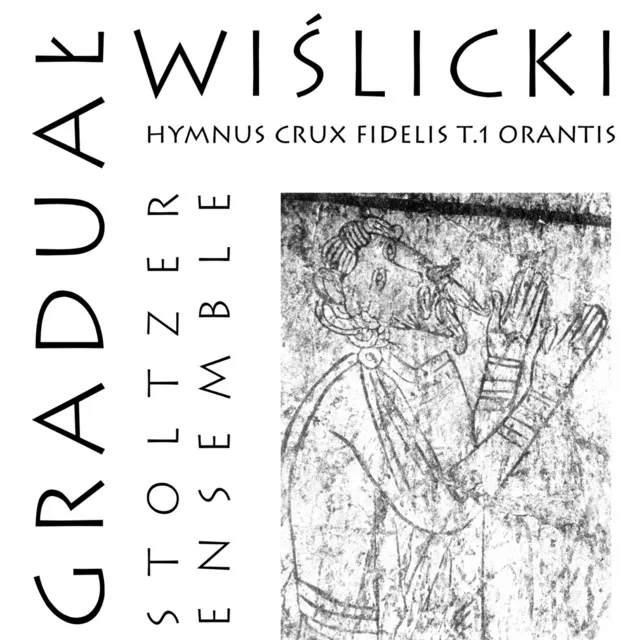 Graduał Wiślicki Hymnus Crux Fidelis t.1, Orantis (Radio Edit)