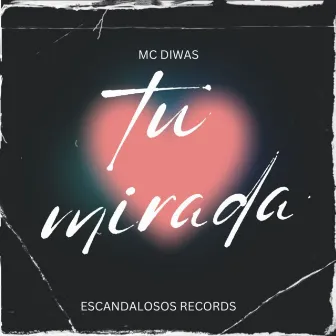 TU MIRADA by MC DIWAS