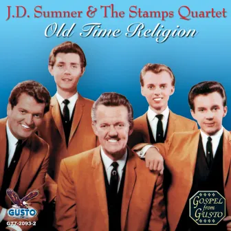 Old Time Religion by J.D. Sumner & The Stamps Quartet