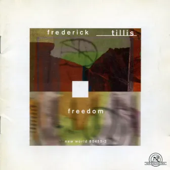 Frederick Tillis: Freedom by Frederick Tillis