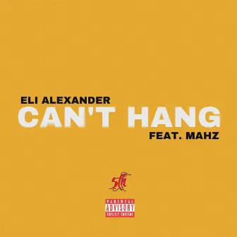 Can't Hang by Eli Alexander