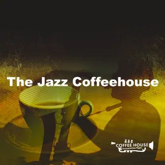 The Jazz Coffeehouse by Coffee House Instrumental Jazz Playlist