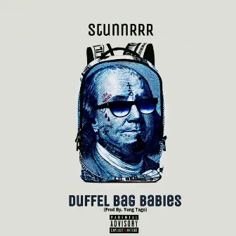 Duffel Bag Babies by Stunna Lous