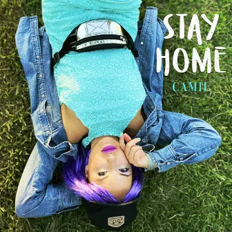 Stay Home by Camil