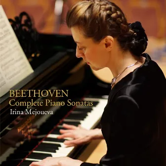 BEETHOVEN: Complete Piano Sonatas by Irina Mejoueva