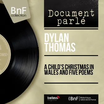 A Child's Christmas in Wales and Five Poems (Mono Version) by Dylan Thomas