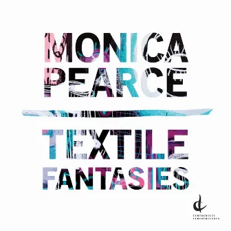 Monica Pearce: Textile Fantasies by Monica Pearce