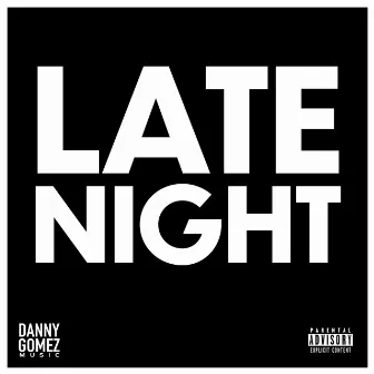 Late Night by Danny Gomez