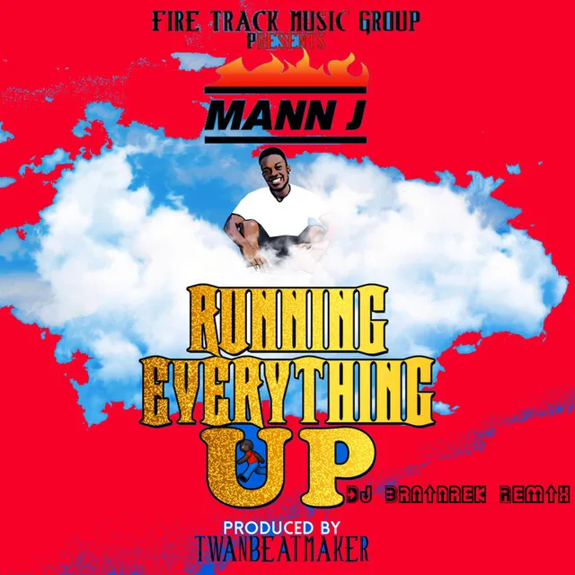 Running Everything Up - Edited - DJ Brainrek Remix