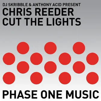 Cut the Lights by Chris Reeder