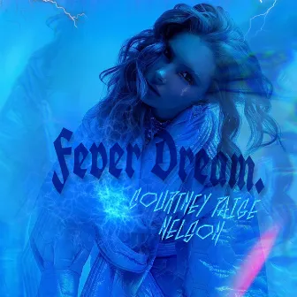 Fever Dream by Courtney Paige Nelson