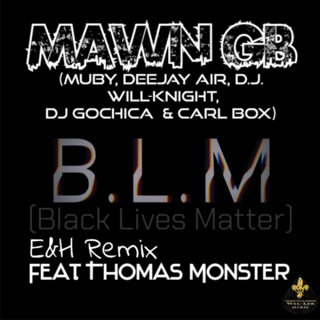 B.L.M (Black Lives Matter) - E&H Remix Extended Version