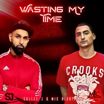 Wasting My Time by Sullee J