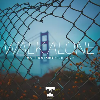 Walk Alone by Matt Watkins