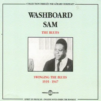 Washboard Sam 1935-1947: Swinging the Blues by Washboard Sam