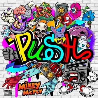 PUSH REMIX by Mikey McFly