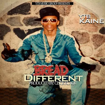 Bread Different by YTB Kaine