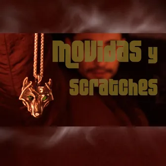 Movidas y Scratches by La Plana