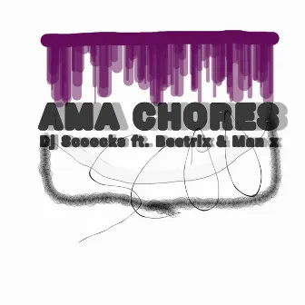 Ama Chores by Dj Scoocks