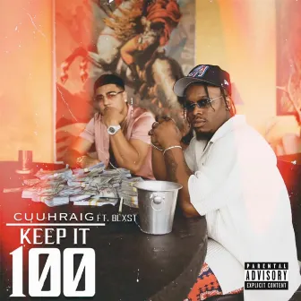 Keep It 100 by Cuuhraig