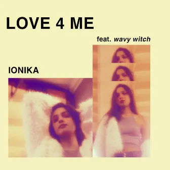 LOVE 4 ME by Ionika