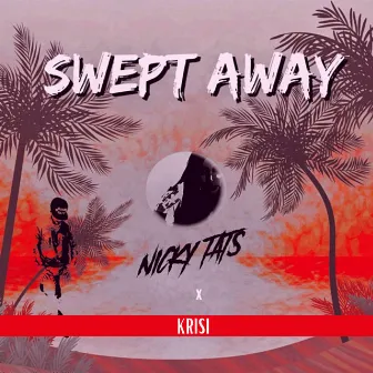 Swept Away by Krisi