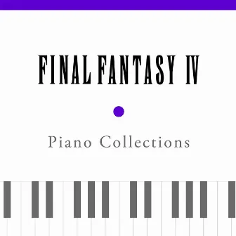 Piano Collections FINAL FANTASY IV by 植松 伸夫