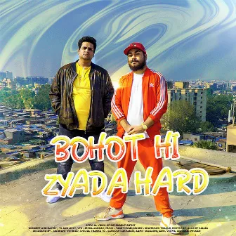 Bohot Hi Zyada Hard by Jizzy